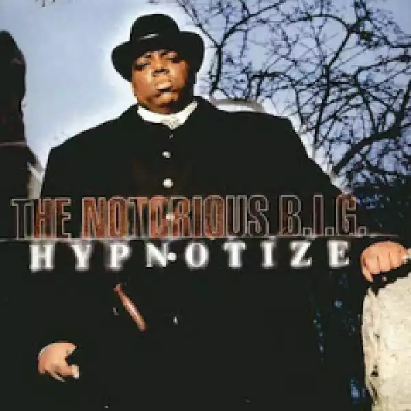 The Notorious B.I.G. - Hypnotize